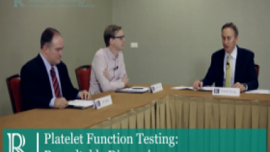 Roundtable Discussion: Platelet Function Testing - Efficacy and Safety of Antiplatelet Agents