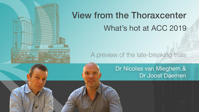 View From The Thoraxcenter - What's Hot At ACC 2019